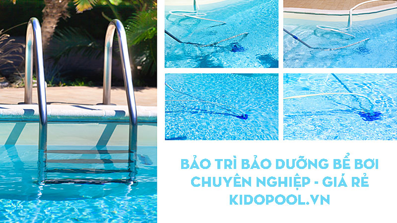 Bảo trì hồ bơi gồm những gì? Khi nào cần bảo trì hồ bơi? Chi phí có đắt không?