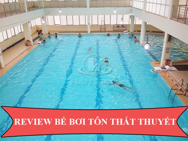 [REVIEW] - Thông tin và giá vé bể bơi bốn mùa Tôn Thất Thuyết