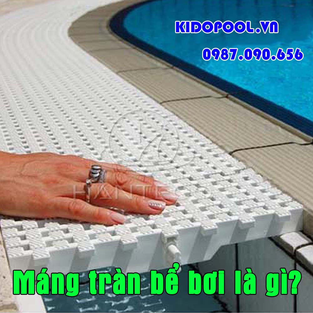 Máng tràn bể bơi là gì? Tác dụng của máng tràn bể bơi, khi nào hồ bơi nên sử dụng máng tràn (rãnh tràn), khi nào thì không