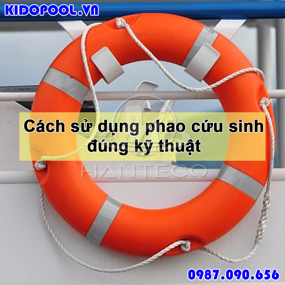 Cách sử dụng, quăng phao cứu sinh đúng kỹ thuật