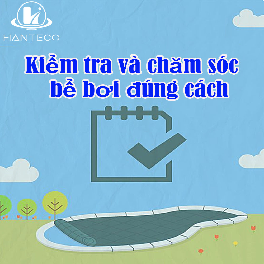 Tiêu chí kiểm tra và chăm sóc hồ bơi cơ bản